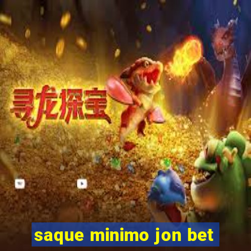 saque minimo jon bet